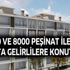 6000-8000 peşinat ile dar ve orta gelirlilere konut satışı yapılacak!