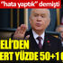 Bahçeli’den çok sert yüzde 50+1 çıkışı. Erdoğan hata yaptık demişti Bahçeli’den çok sert yüzde 50+1 çıkışı. Erdoğan hata yaptık demişti