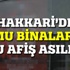 Hakkari’de kamu binalarına bu afişler asıldı!