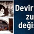 Devir değişti zulüm değişmedi!