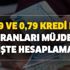 Ziraat Bankası konut, ihtiyaç ve taşıt kredisi faiz oranları! 0,49 ve 0,79 kredi faiz oranları müjdesi ve hesaplama!