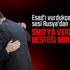 Rusya: SMO destek vermeyi durdurun