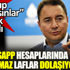 ﻿Babacan 'WhatsApp gruplarında akıl almaz laflar dolaşıyormuş' diyerek açıkladı