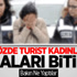 Sözde Turist Kadınlar Paraları Bitince Bakın Ne Yaptılar