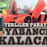 Yerliler paraya yabancı kalacak