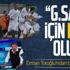 Erman Toroğlu: Galatasaray için facia olabilir