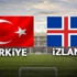 Türkiye - İzlanda (Maç saati 21.45) Türkiye - İzlanda (Maç saati 21.45)