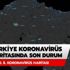 Koronavirüs (Covid-19) Türkiye vaka sayısı kaç oldu? Covid-19 haritası ve il il koronavirüs vaka sayısı