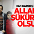 Bizi Kardeş Kılan Allah'a Şükürler Olsun