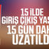 Şehirlerarası seyahat kısıtlaması 15 gün daha devam edecek Şehirlerarası seyahat kısıtlaması 15 gün daha devam edecek