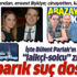 İşte Bülent Parlak'ın sahip olduğu "laikçi-solcu" zihniyetin kabarık suç dosyası