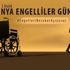 Dünya Engelliler Günü mesajları, sözleri, resimli 3 Aralık Perşembe Dünya Engelliler Günü mesajları, sözleri, resimli 3 Aralık Perşembe