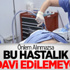 Bu Hastalık Tedavi Edilemeycek Bu Hastalık Tedavi Edilemeycek