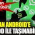 ﻿iOS'tan Android'e QR kod ile taşınabilecek