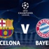 Barcelona-Bayern Münih