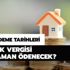 Emlak vergisi 2020 ne zaman ödeniyor? 2020 emlak vergisi ödeme tarihleri!