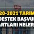 2020-2021 Tarımsal destek başvuru şartları nelerdir? Mazot - gübre desteğine nasıl başvuru yapılır?