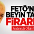 Gülen’in Beyin Takımı Firarda