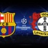 Barcelona - Bayer Leverkusen maçı canlı yayın TRT 1 - izle
