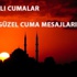 Cuma mesajları - Cuma namazı nasıl kılınır? - Cuma mesajları burada