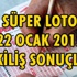 Süper Loto 22.01.2015 çekiliş sonuçları büyük ikramiye devretti mi?