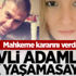 ‘Bile bile birlikte olmuş’