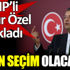 CHP'li Özgür Özel açıkladı. Erken seçim olacak mı CHP'li Özgür Özel açıkladı. Erken seçim olacak mı