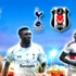 Beşiktaş Tottenham Hotspur ile grup liderlik mücadelesine çıkacak!