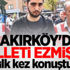 Bakırköy'de milleti ezmişti! İlk kez konuştu