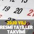 Milyonlar dikkat! 2020 resmi tatil günleri ne zaman? Takvime göre hangi günler tatil yapılacak?