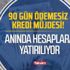 90 güne varan ödemesiz dönemli kredi müjdesi! Bu fırsat cepleri rahatlatacak! Anında hesaplara yatırılıyor 90 güne varan ödemesiz dönemli kredi müjdesi! Bu fırsat cepleri rahatlatacak! Anında hesaplara yatırılıyor
