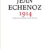 Jean Echenoz’dan “1914” Jean Echenoz’dan “1914”