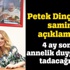 Petek Dinçöz, '4 ay sonra annelik duygusunu tadacağım'