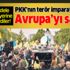 PKK'nın terör imparatorluğu Avrupa'yı sardı
