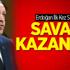 Erdoğan İlk Kez Söyledi: Savaşı Kazandık Erdoğan İlk Kez Söyledi: Savaşı Kazandık