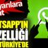 ﻿Whatsapp'ın o özelliği artık Türkiye'de