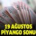 MPİ 19 Ağustos Milli Piyango çekiliş sonuçları açıklandı! İşte 19 Ağustos MPİ tam liste...