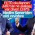 Nedim Şener'den CHP'li Mustafa Balbay'a FETÖ dersi