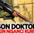 Son doktor da öldürüldü
