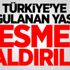 Türkiye’ye uygulanan yasak resmen kaldırıldı