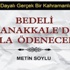 "Bedeli Çanakkale'de Kanla Ödenecektir" piyasalarda "Bedeli Çanakkale'de Kanla Ödenecektir" piyasalarda