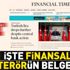 Financial Times manşetini Türkiye haberleriyle donattı Financial Times manşetini Türkiye haberleriyle donattı