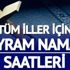 Antalya bayram namazı vakti: 2018 Kurban bayramı namazı saat kaçta kılınacak? Antalya bayram namazı vakti: 2018 Kurban bayramı namazı saat kaçta kılınacak?