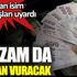 ﻿Uzman isim vatandaşları uyardı. Bir zam da oradan vuracak. Yüzde 30'u bulacak