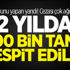 2 yılda 300 bin tane tespit edildi 2 yılda 300 bin tane tespit edildi