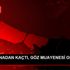 Son dakika haberleri | KARANTİNADAN KAÇTI, GÖZ MUAYENESİ ... Son dakika haberleri | KARANTİNADAN KAÇTI, GÖZ MUAYENESİ ...