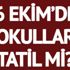 6 Ekim’de okullar tatil mi? 6 Ekim İstanbul’un kurtuluşunda okullar tatil olacak mı?