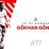 Gökhan Gönül 32 oldu