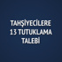 Tahşiyecilere kumpas soruşturmasında 13 tutuklama talebi