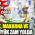 Ekmek, makarna ve ete büyük zam yolda